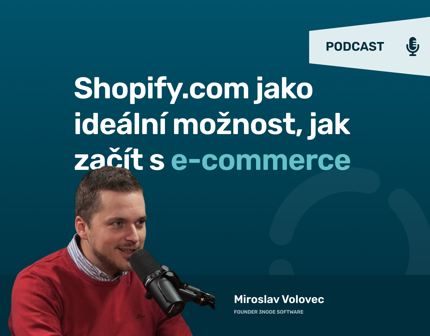 Podcast o Shopify s Miroslavem Volovcem